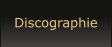 Discographie