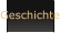 Geschichte