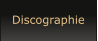 Discographie