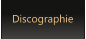 Discographie